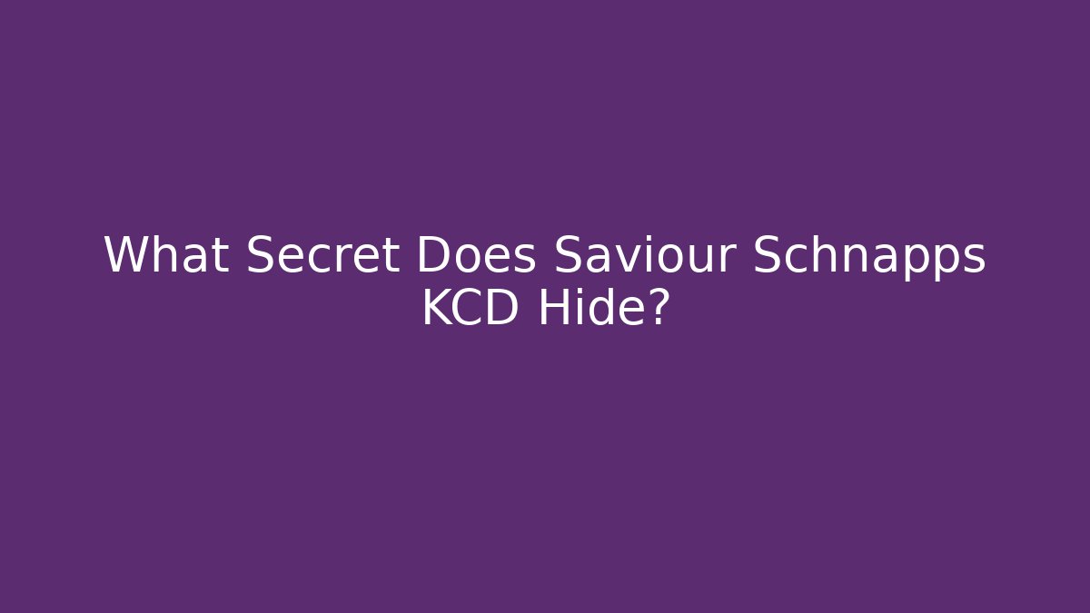 What Secret Does Saviour Schnapps KCD Hide?
