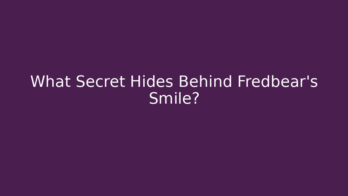 What Secret Hides Behind Fredbear's Smile? - The Family Holidays