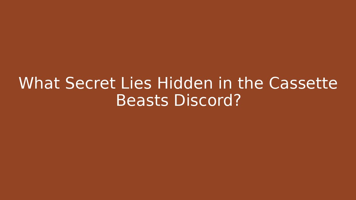 What Secret Lies Hidden in the Cassette Beasts Discord?