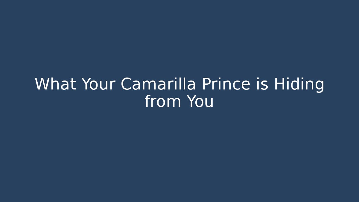 What Your Camarilla Prince is Hiding from You