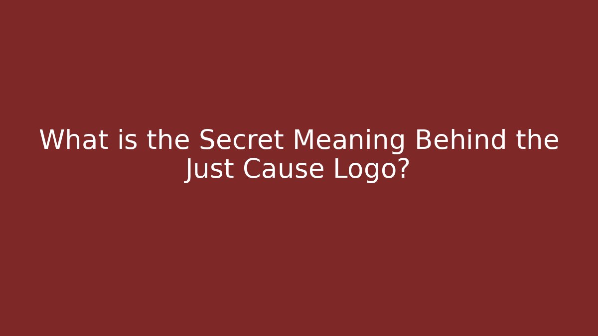 What is the Secret Meaning Behind the Just Cause Logo?
