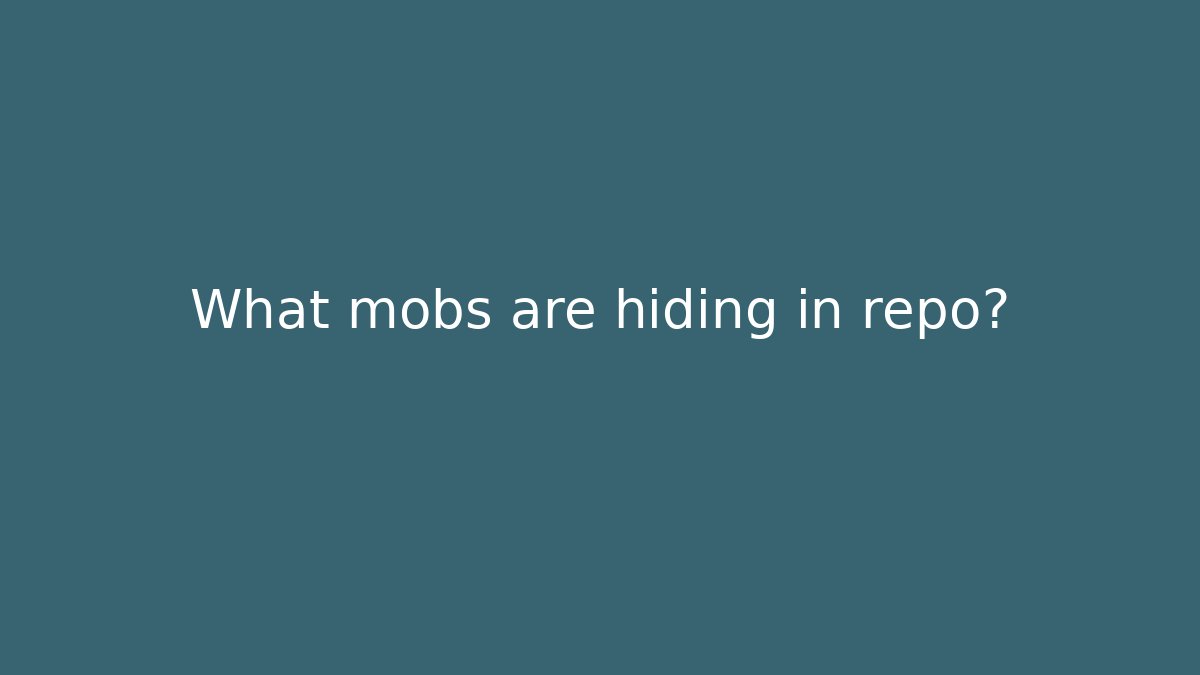 What mobs are hiding in repo? - The Family Holidays