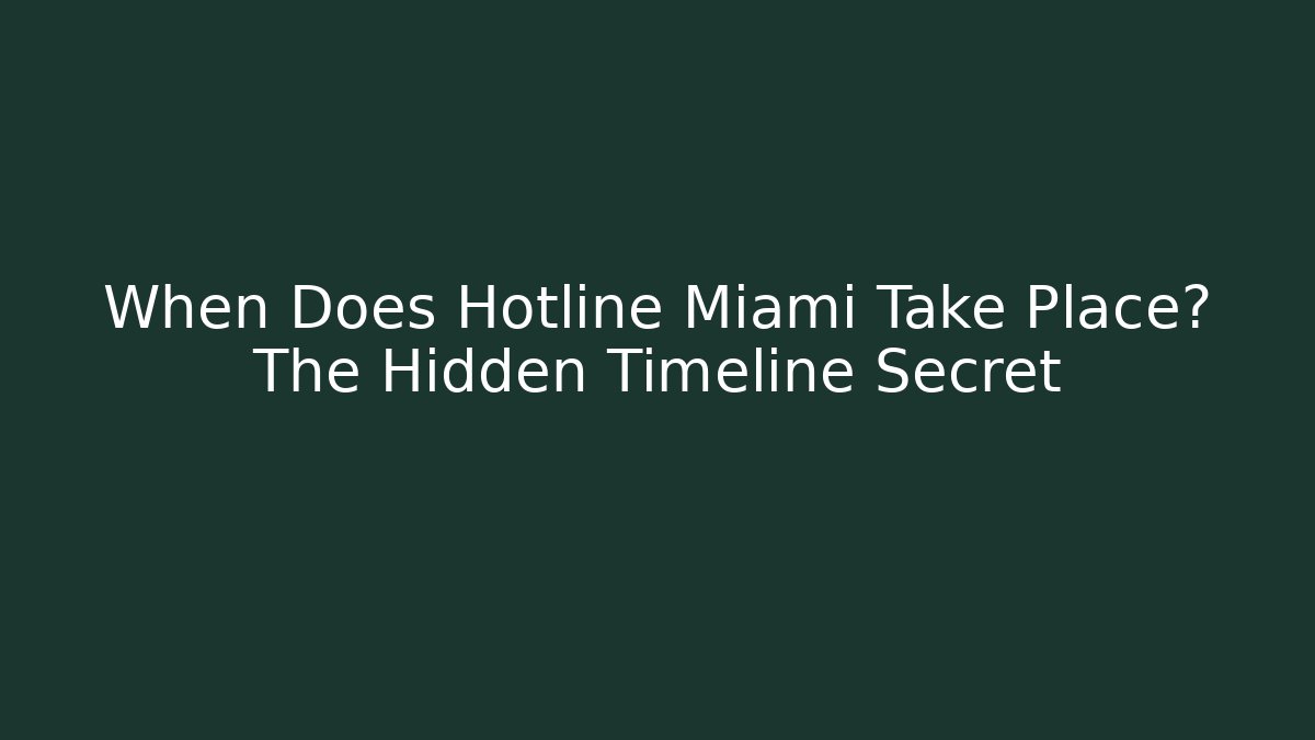 When Does Hotline Miami Take Place? The Hidden Timeline Secret