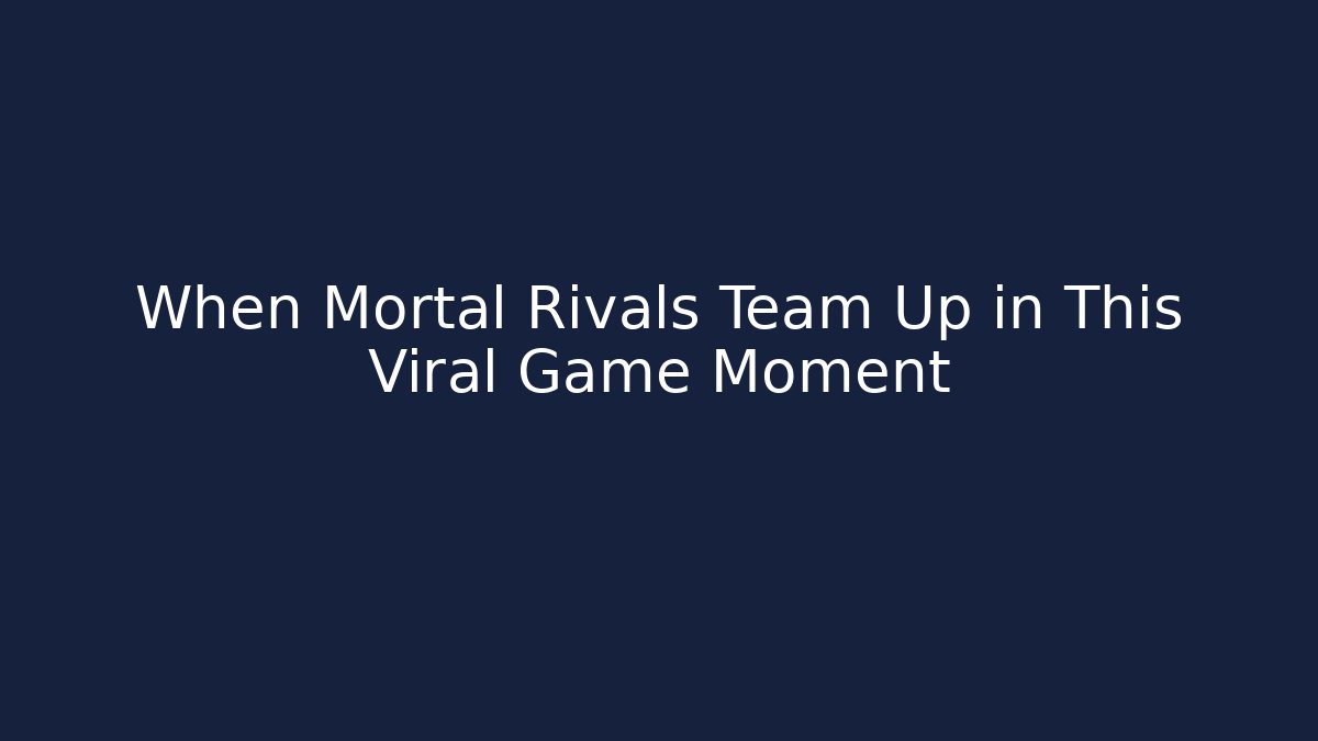 When Mortal Rivals Team Up in This Viral Game Moment