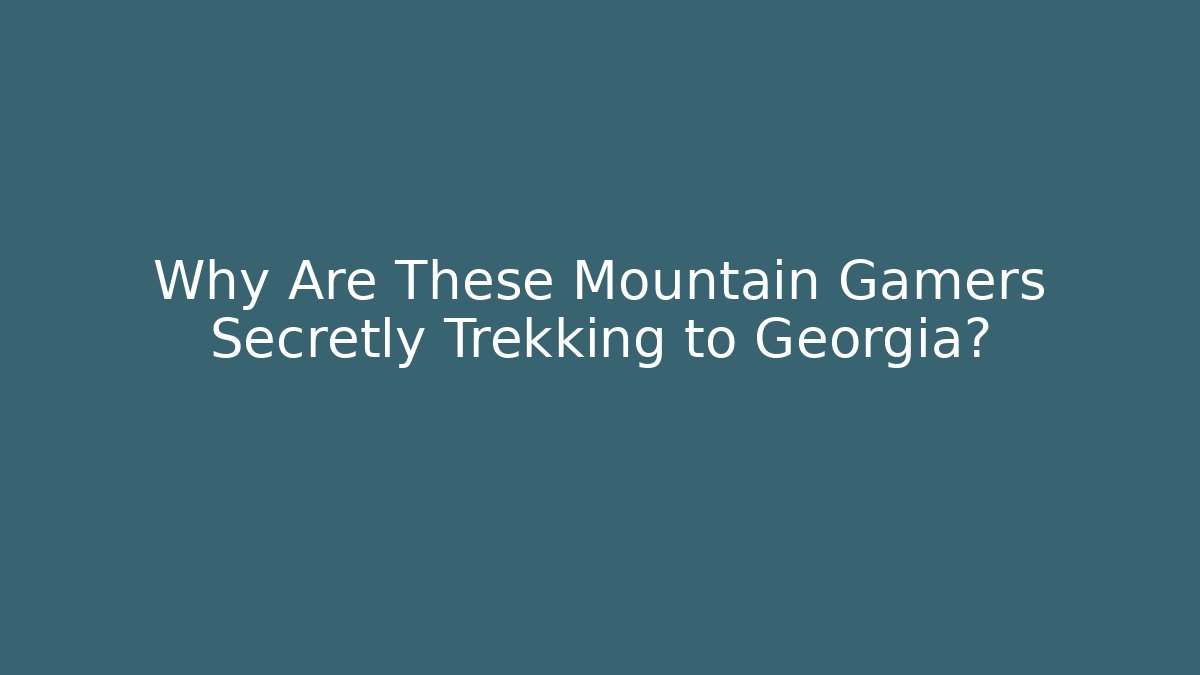 Why Are These Mountain Gamers Secretly Trekking to Georgia? - The Family Holidays