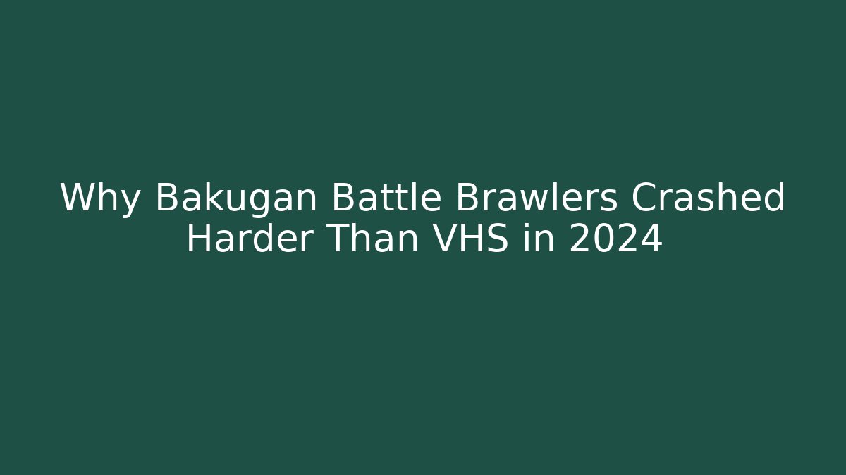 Why Bakugan Battle Brawlers Crashed Harder Than VHS in 2024