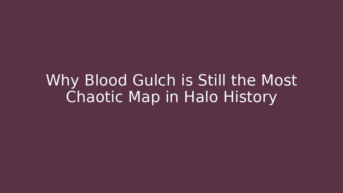 Why Blood Gulch is Still the Most Chaotic Map in Halo History