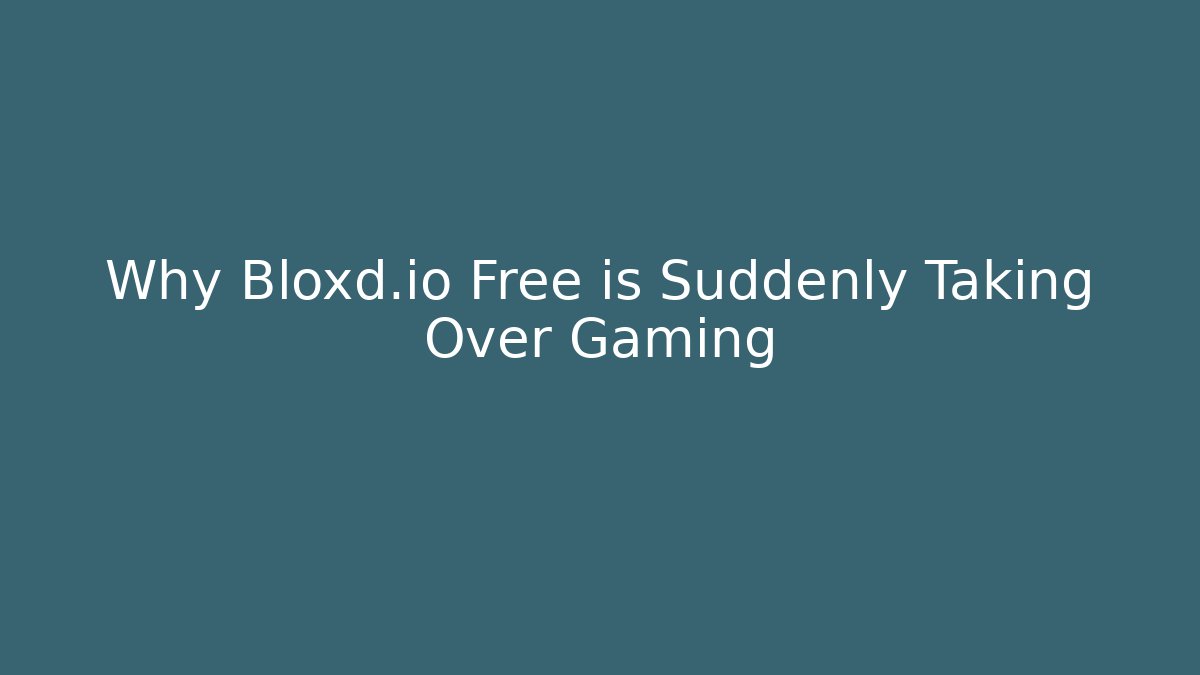 Why Bloxd.io Free is Suddenly Taking Over Gaming