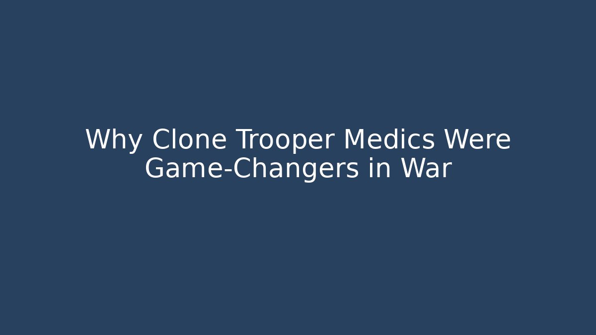 Why Clone Trooper Medics Were Game-Changers in War