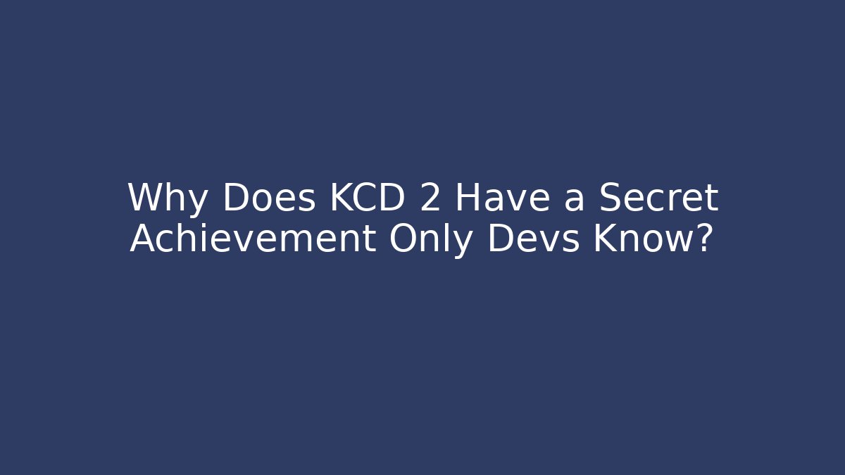 Why Does KCD 2 Have a Secret Achievement Only Devs Know? - The Family Holidays