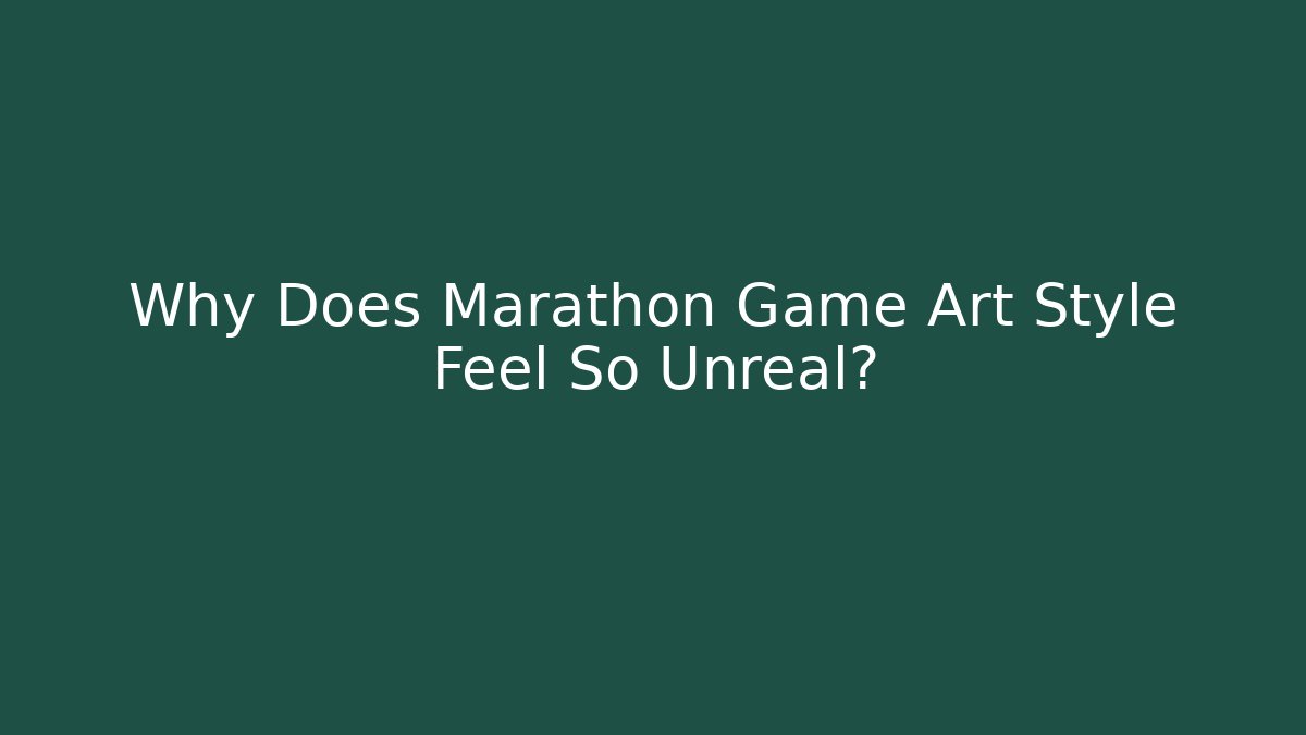 Why Does Marathon Game Art Style Feel So Unreal?