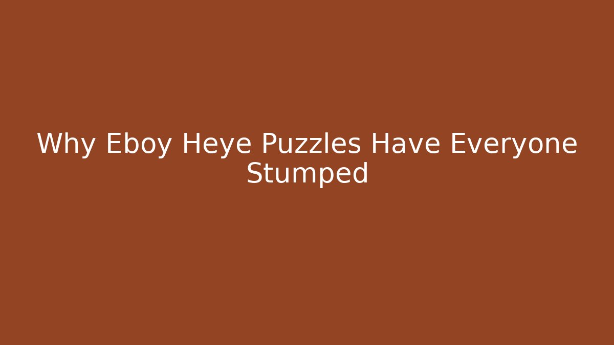 Why Eboy Heye Puzzles Have Everyone Stumped - The Family Holidays