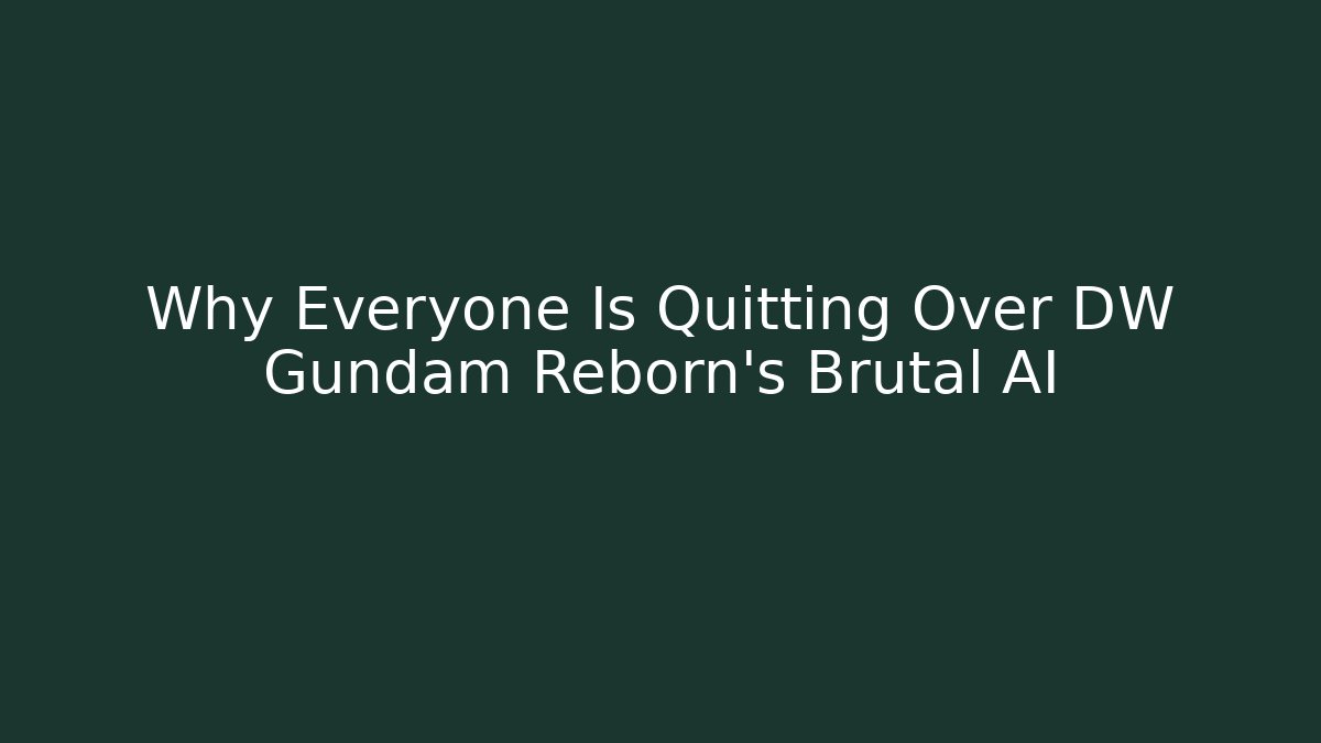 Why Everyone Is Quitting Over DW Gundam Reborn’s Brutal AI