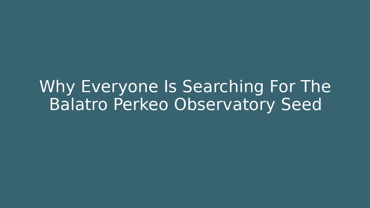 Why Everyone Is Searching For The Balatro Perkeo Observatory Seed