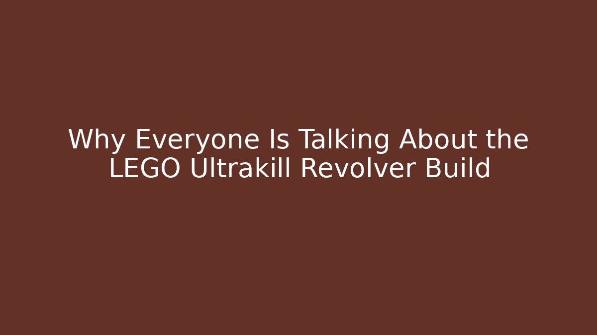 Why Everyone Is Talking About the LEGO Ultrakill Revolver Build