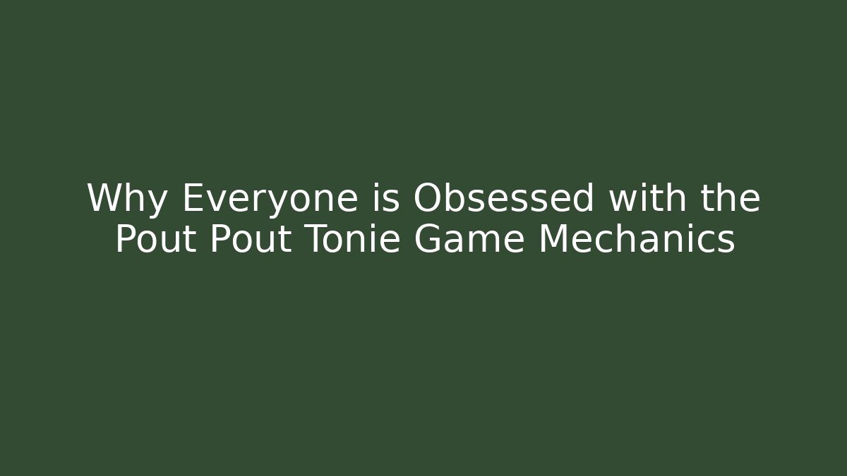 Why Everyone is Obsessed with the Pout Pout Tonie Game Mechanics