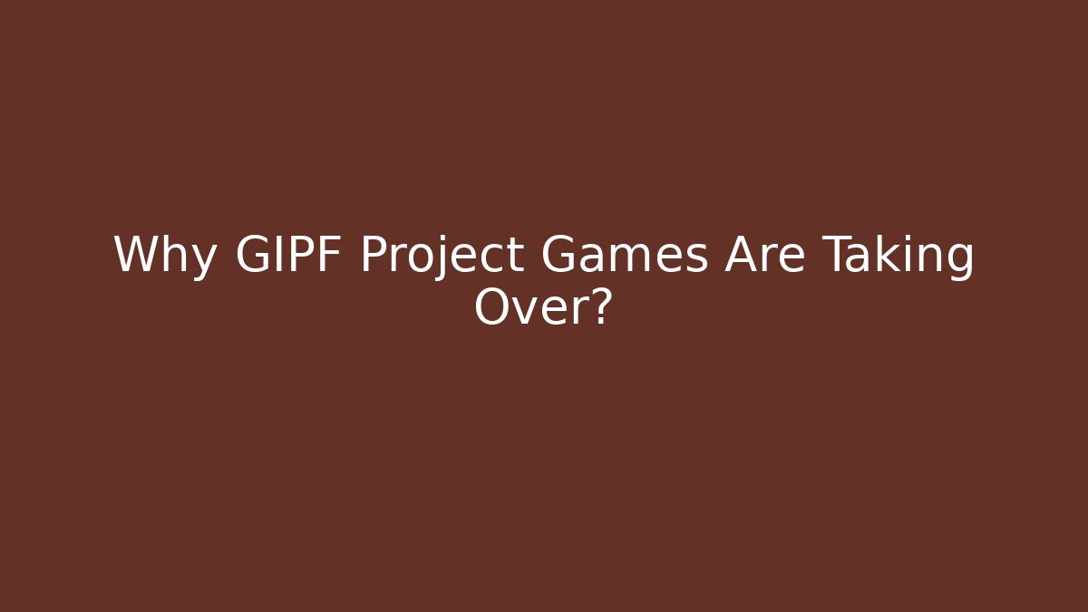 Why GIPF Project Games Are Taking Over? - The Family Holidays