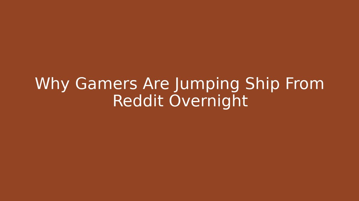 Why Gamers Are Jumping Ship From Reddit Overnight
