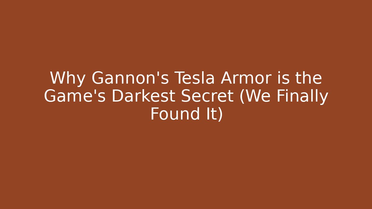 Why Gannon's Tesla Armor is the Game's Darkest Secret (We Finally Found It)
