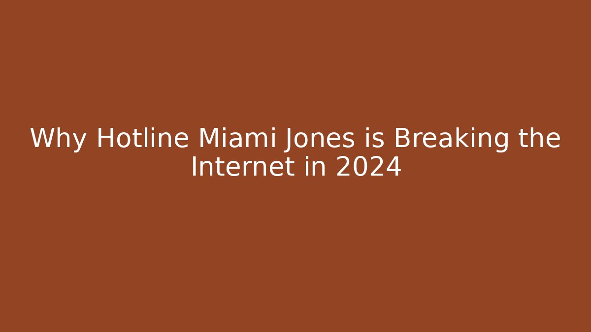 Why Hotline Miami Jones is Breaking the Internet in 2024