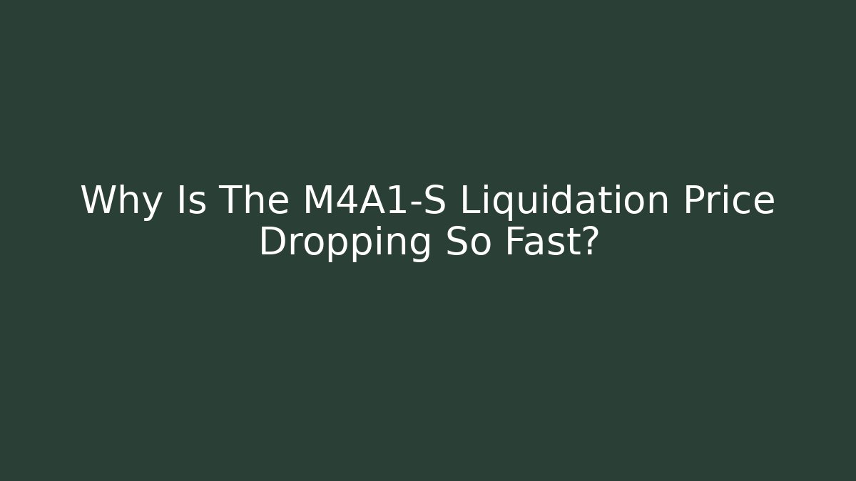 Why Is The M4A1-S Liquidation Price Dropping So Fast?