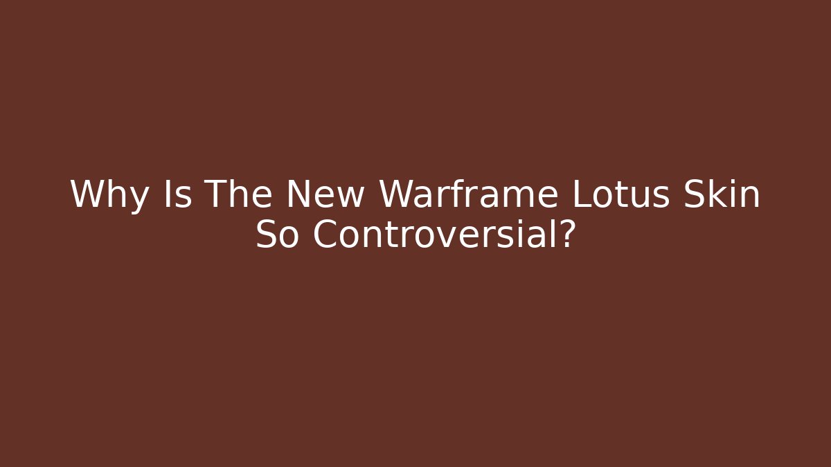Why Is The New Warframe Lotus Skin So Controversial?