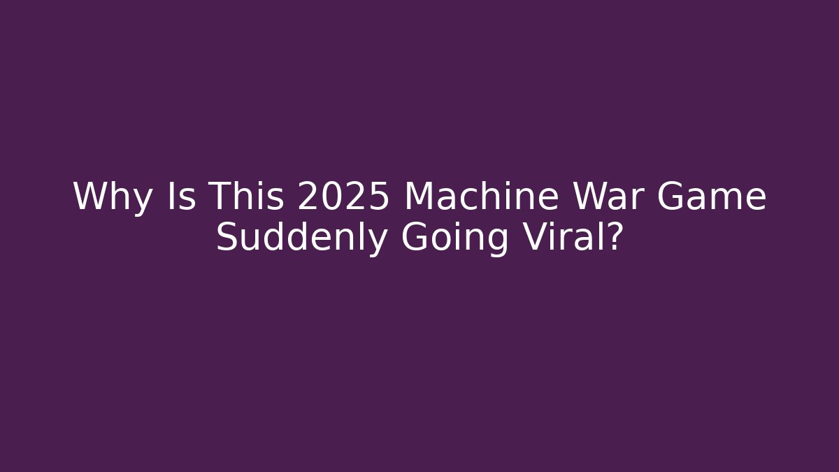 Why Is This 2025 Machine War Game Suddenly Going Viral?