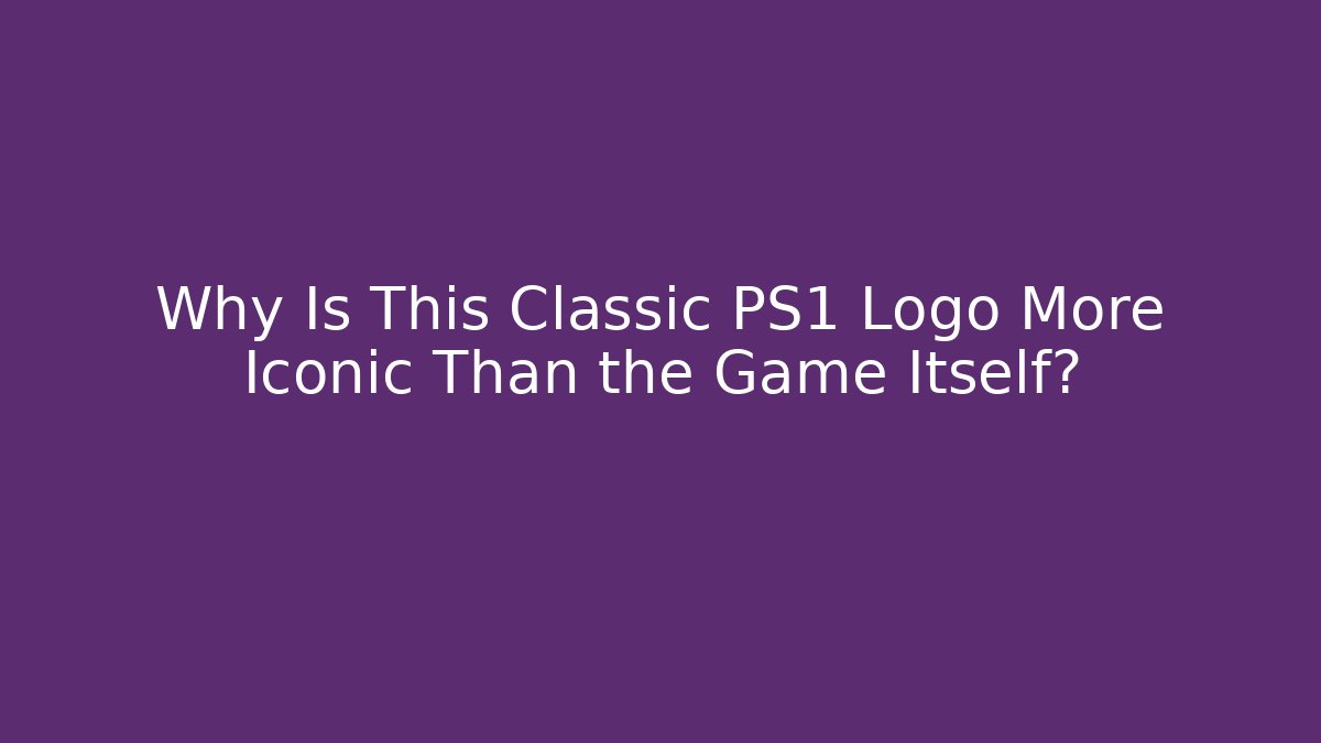 Why Is This Classic PS1 Logo More Iconic Than the Game Itself?