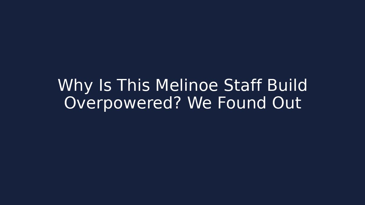 Why Is This Melinoe Staff Build Overpowered? We Found Out