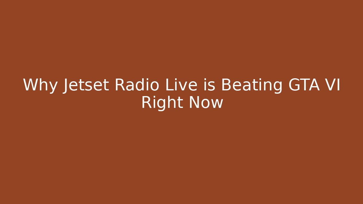 Why Jetset Radio Live is Beating GTA VI Right Now
