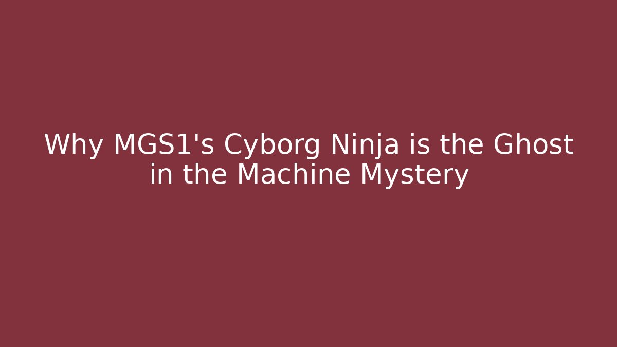 Why MGS1's Cyborg Ninja is the Ghost in the Machine Mystery