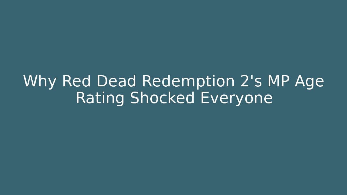 Why Red Dead Redemption 2's MP Age Rating Shocked Everyone
