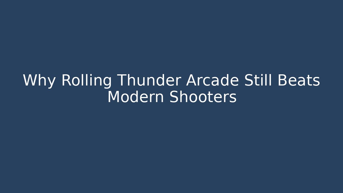 Why Rolling Thunder Arcade Still Beats Modern Shooters - The Family Holidays