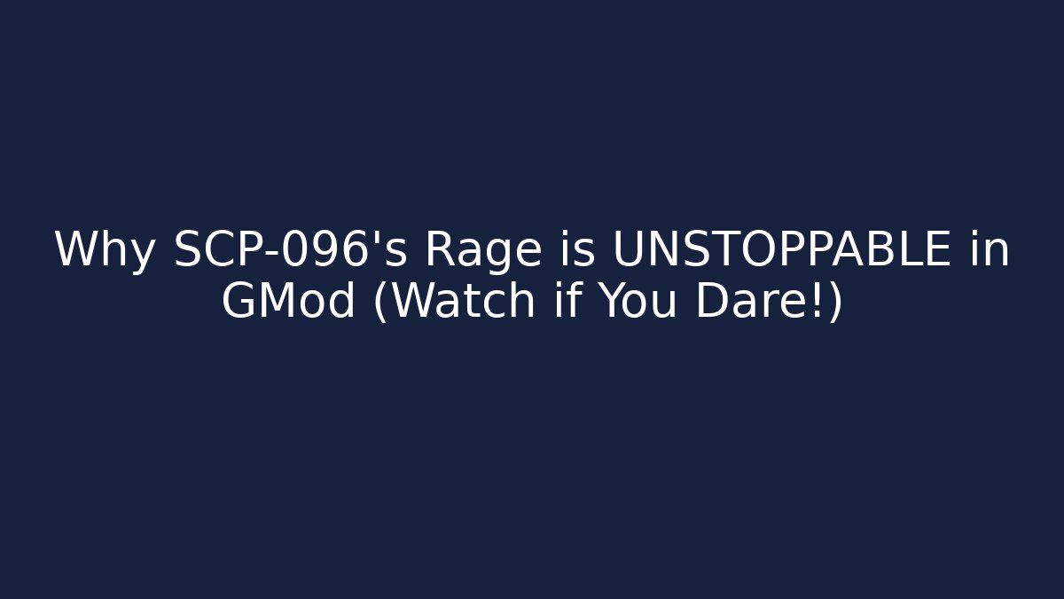 Why SCP-096's Rage is UNSTOPPABLE in GMod (Watch if You Dare!)