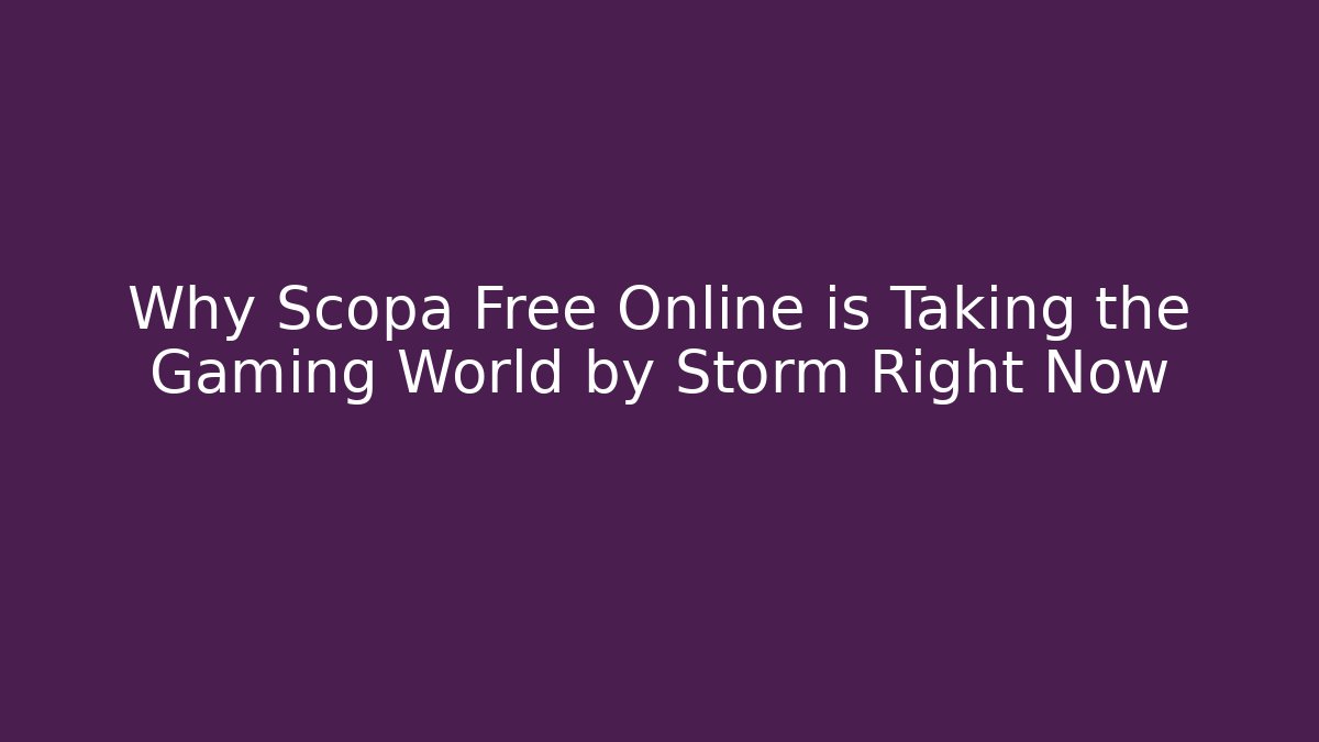Why Scopa Free Online is Taking the Gaming World by Storm Right Now