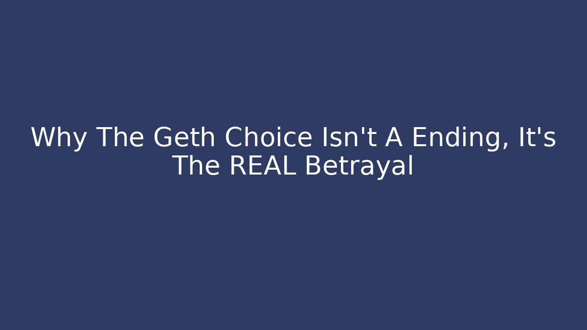 Why The Geth Choice Isn't A Ending, It's The REAL Betrayal