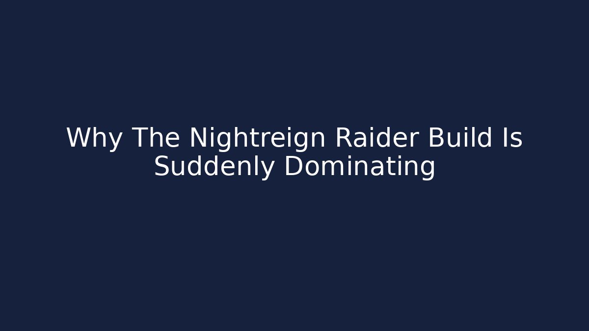 Why The Nightreign Raider Build Is Suddenly Dominating