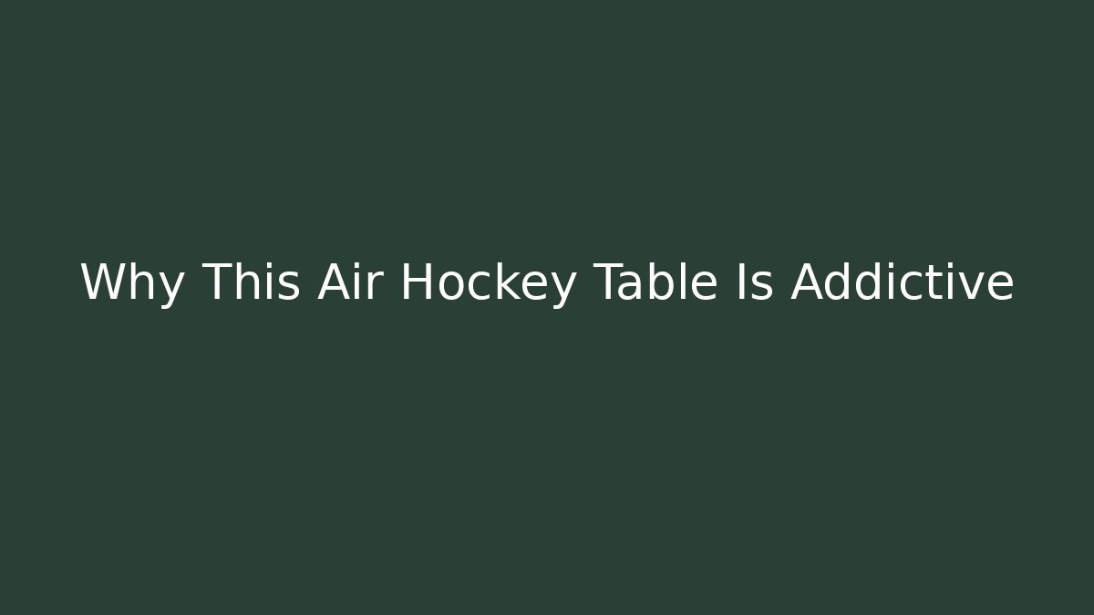 Why This Air Hockey Table Is Addictive