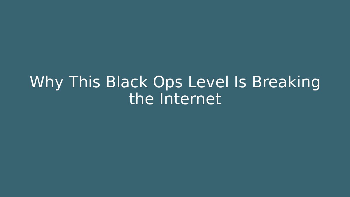 Why This Black Ops Level Is Breaking the Internet