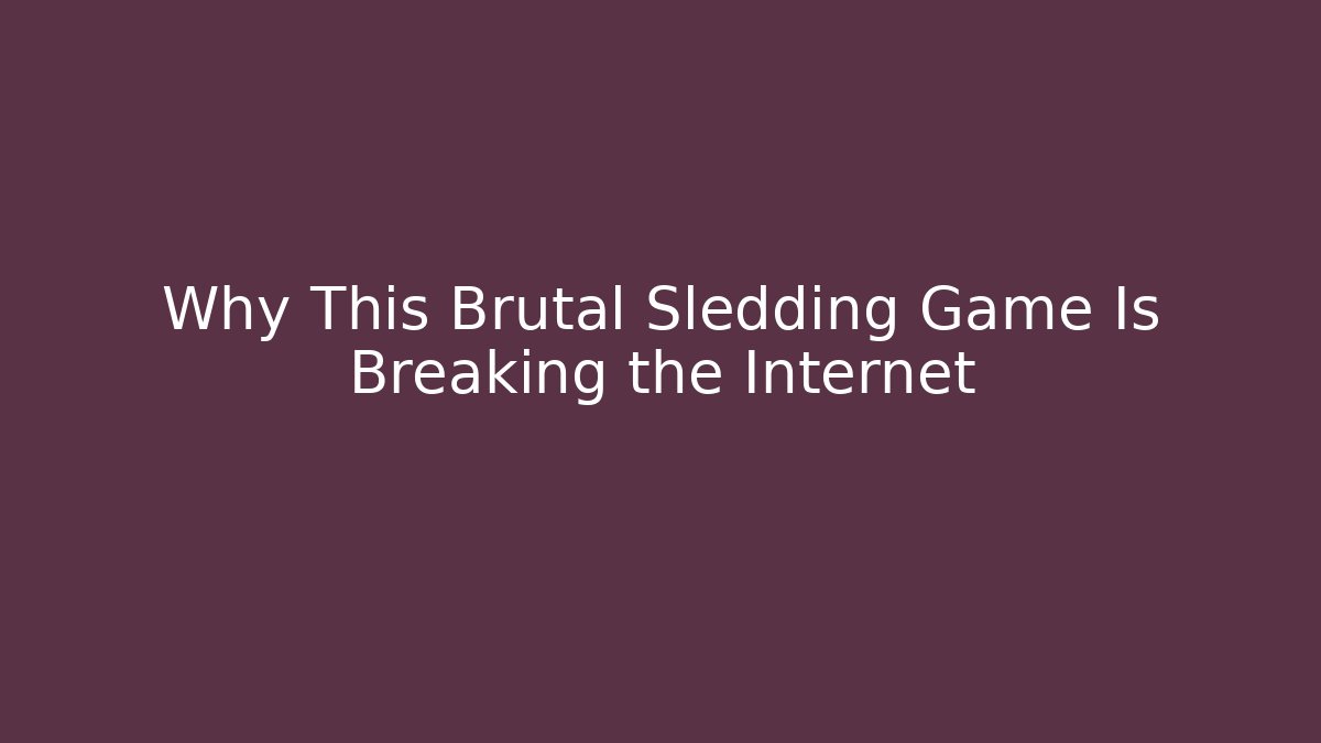 Why This Brutal Sledding Game Is Breaking the Internet
