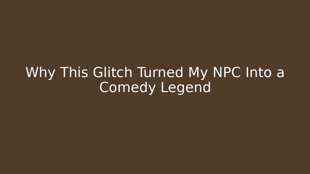 Why This Glitch Turned My NPC Into a Comedy Legend - The Family Holidays