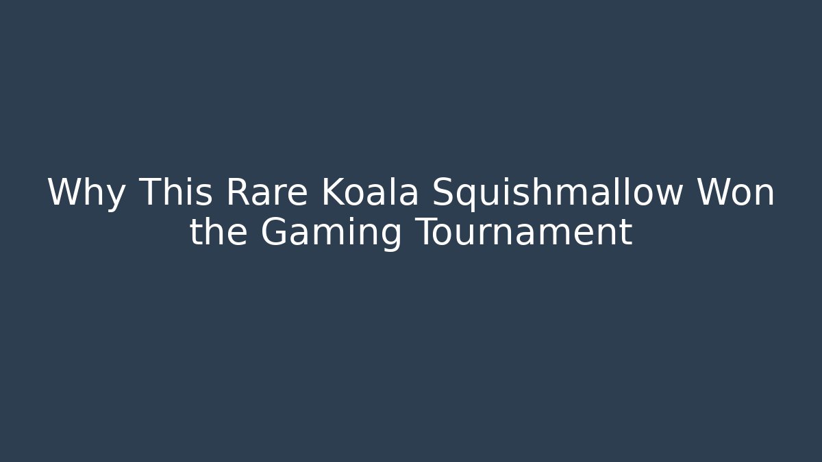 Why This Rare Koala Squishmallow Won the Gaming Tournament