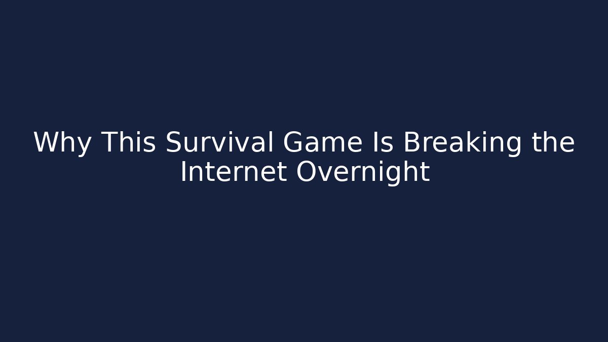 Why This Survival Game Is Breaking the Internet Overnight