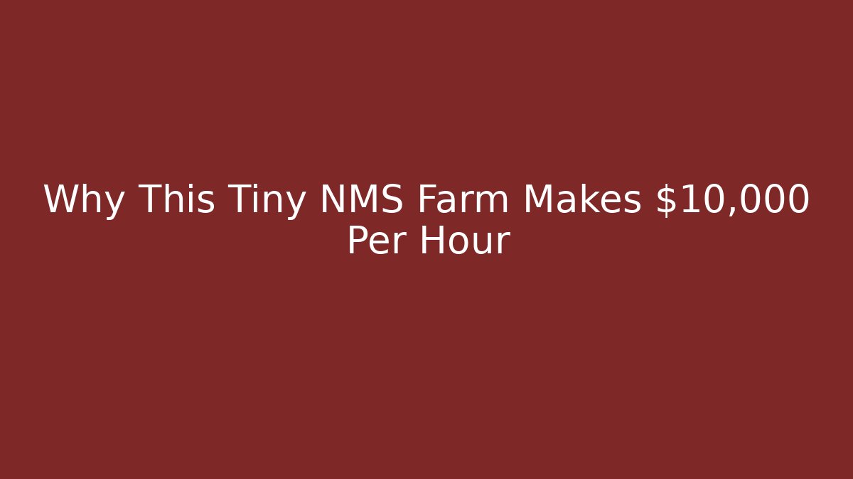 Why This Tiny NMS Farm Makes $10,000 Per Hour