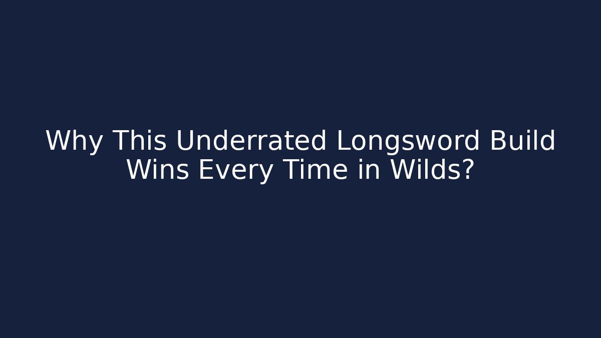 Why This Underrated Longsword Build Wins Every Time in Wilds?