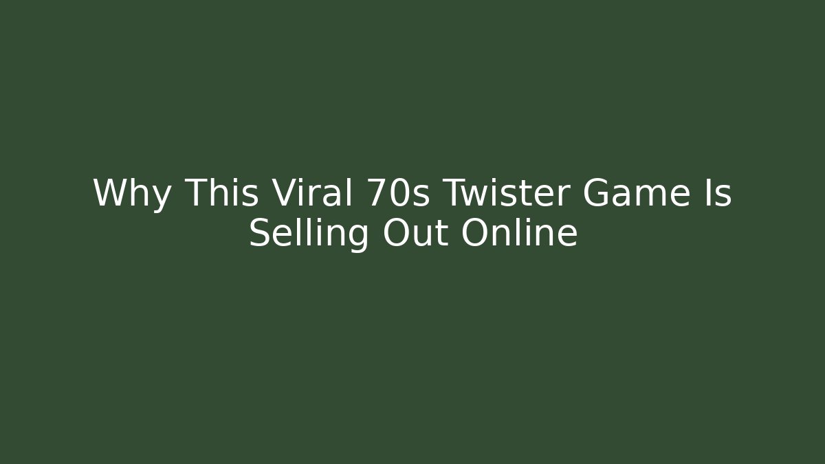 Why This Viral 70s Twister Game Is Selling Out Online