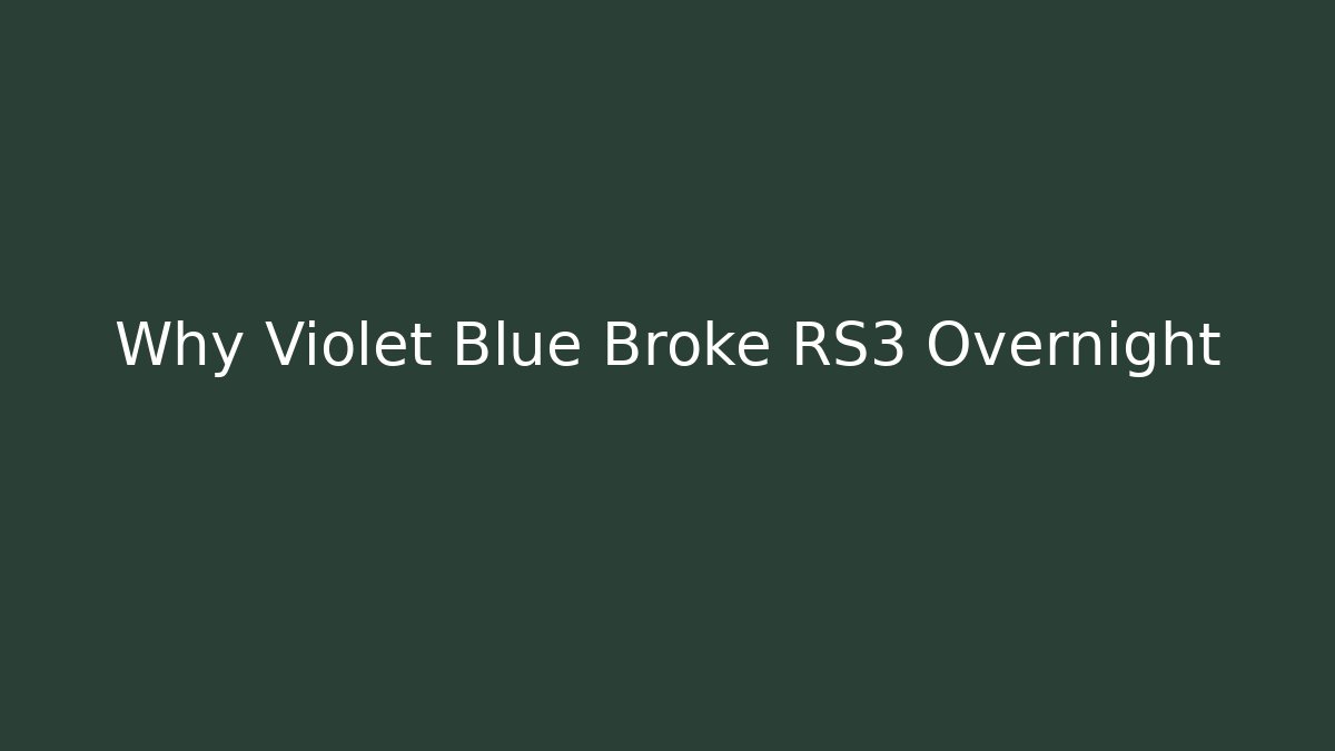 Why Violet Blue Broke RS3 Overnight