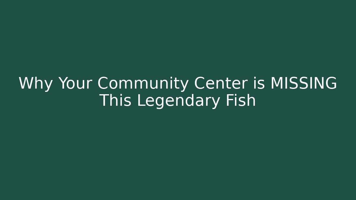 Why Your Community Center is MISSING This Legendary Fish - The Family Holidays
