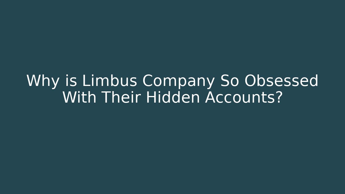 Why is Limbus Company So Obsessed With Their Hidden Accounts?