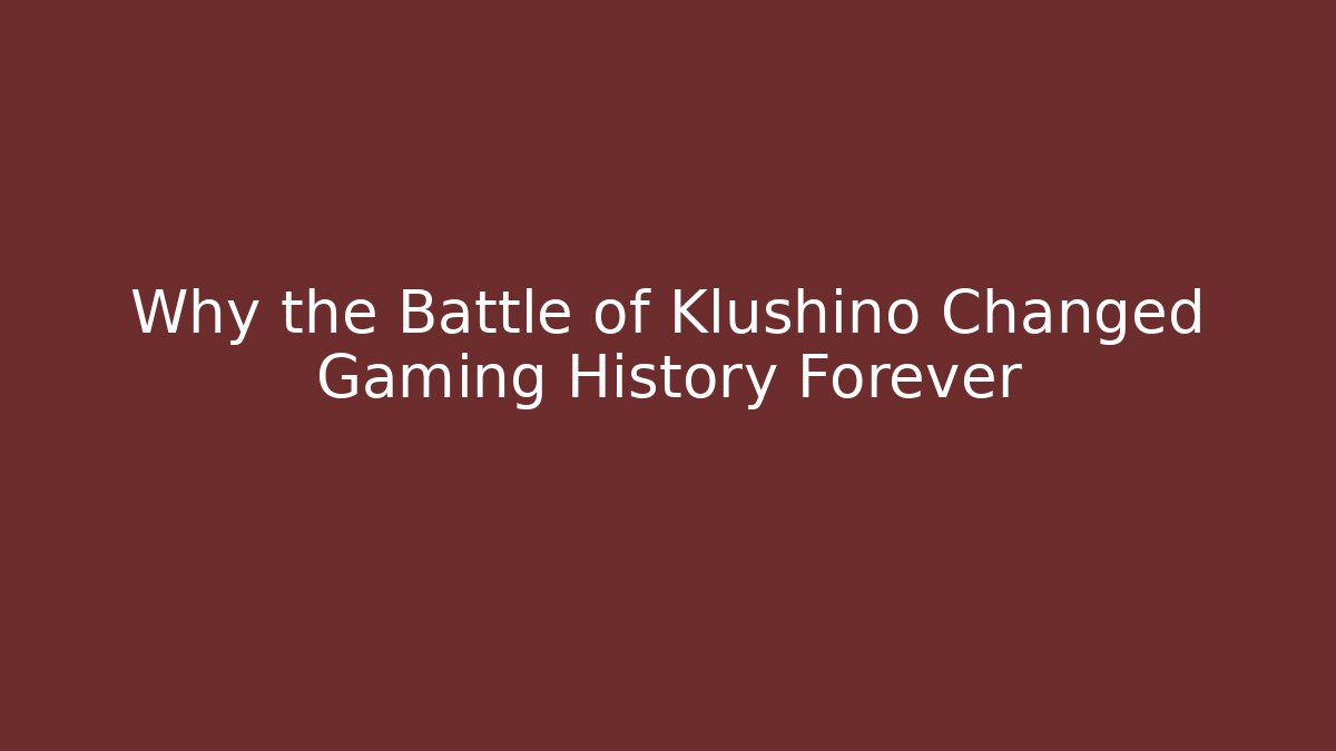 Why the Battle of Klushino Changed Gaming History Forever